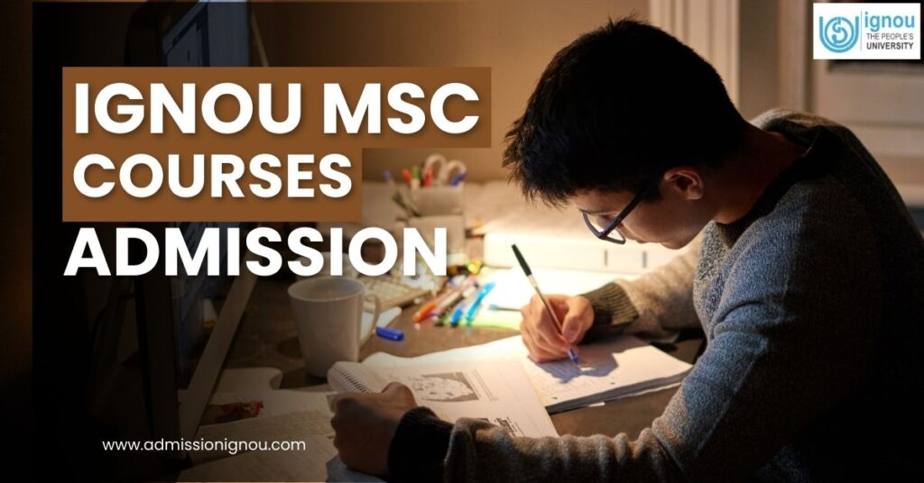 IGNOU MSc Courses Admission