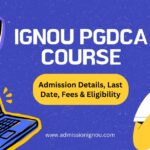 IGNOU PGDCA Course Admission Details