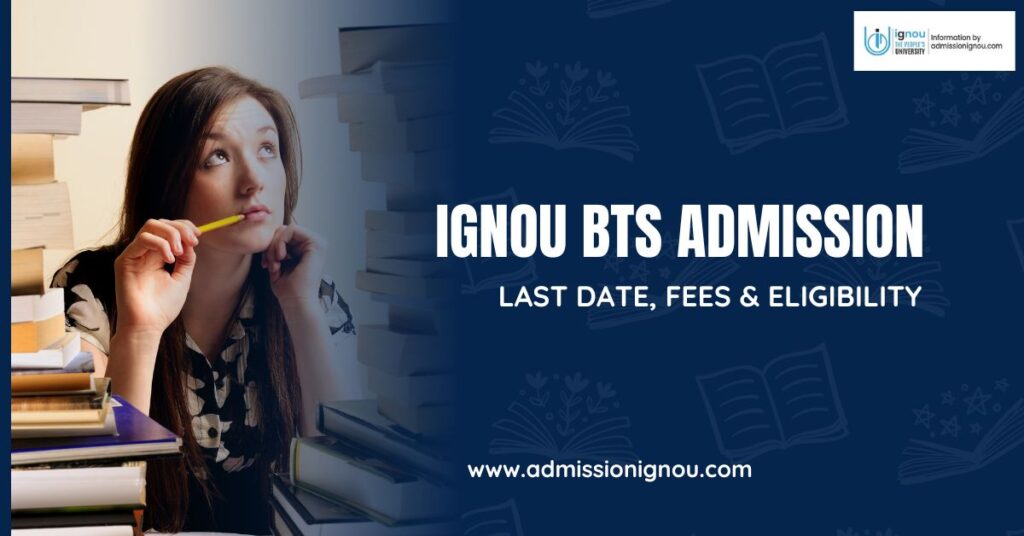 IGNOU BTS Admission