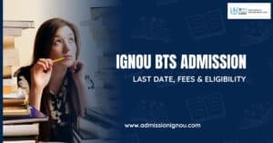 IGNOU BTS Admission