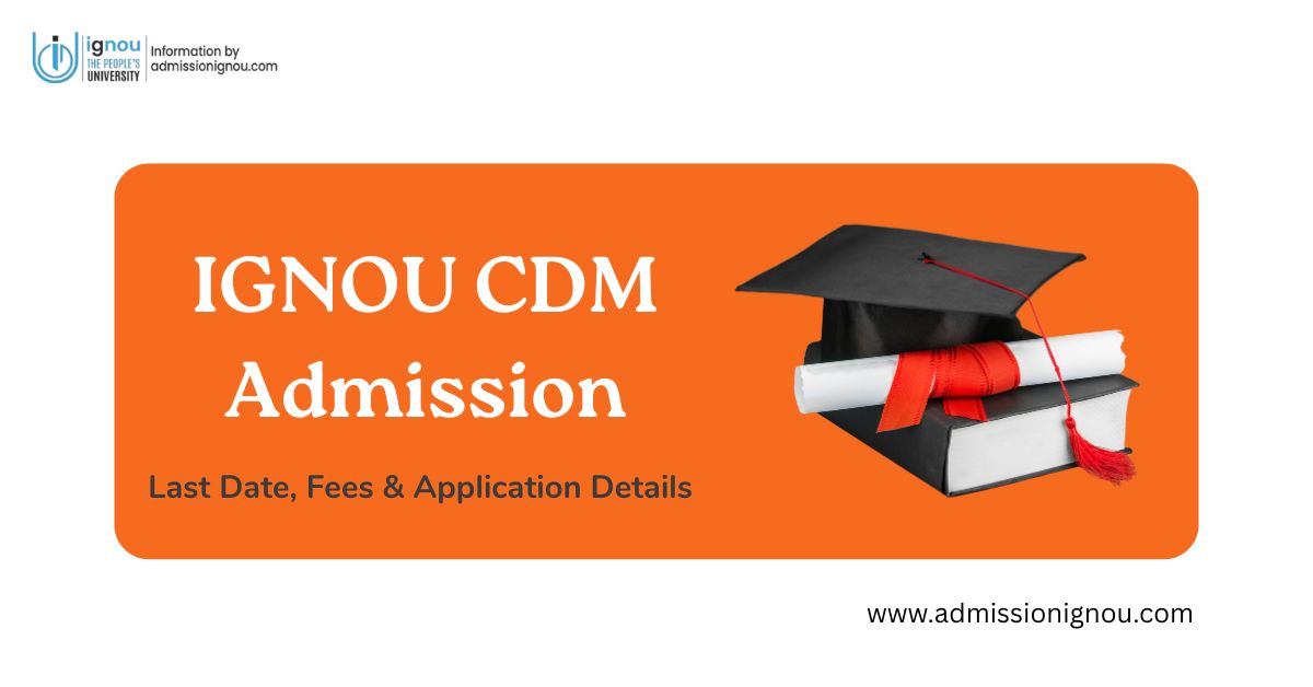  IGNOU CDM admission