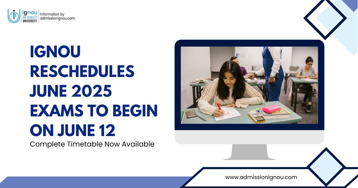 IGNOU reschedules June 2025 exams
