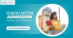 IGNOU MTTM admission