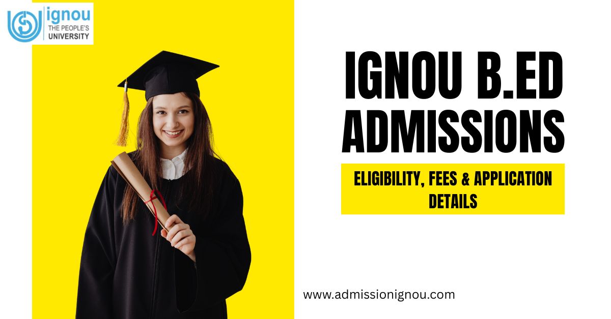 IGNOU B.Ed Course Admission