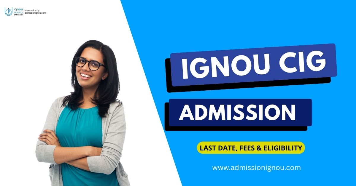 IGNOU CIG admission