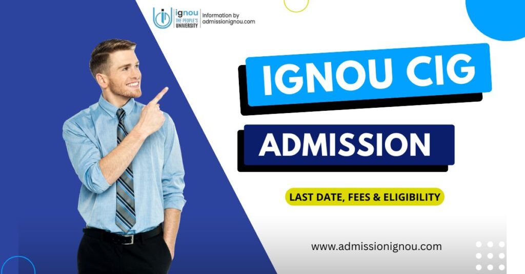 IGNOU CIG admission