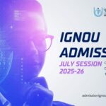 IGNOU Admission July session 2025-26
