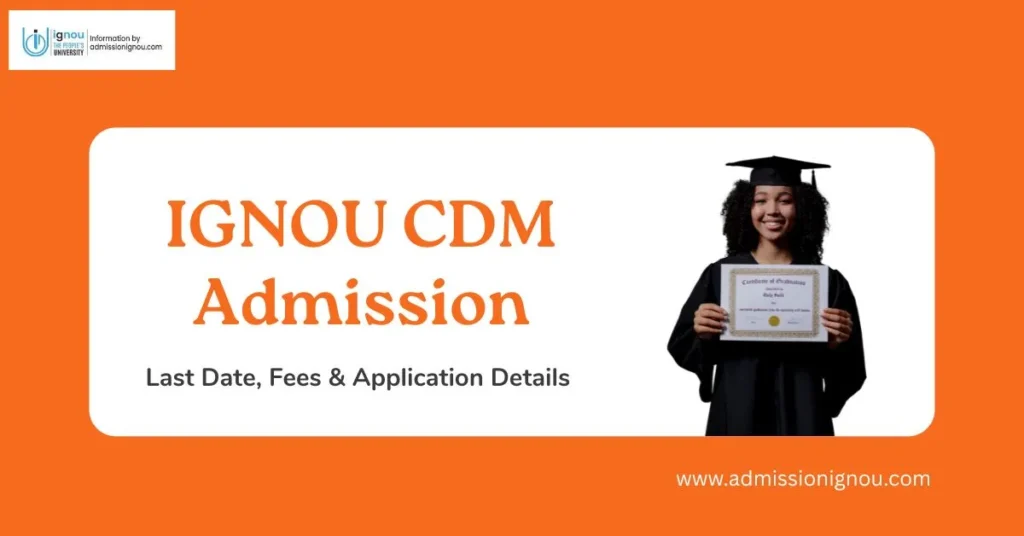 IGNOU CDM Admission