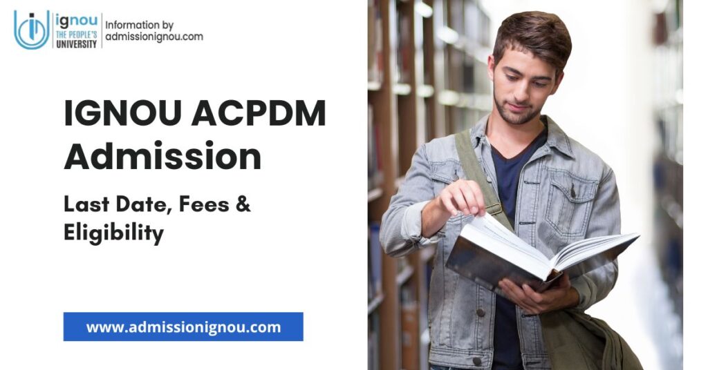 IGNOU ACPDM Admission