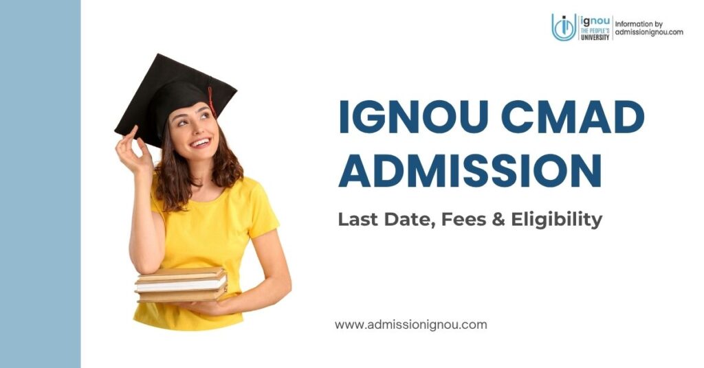 IGNOU CMAD admission