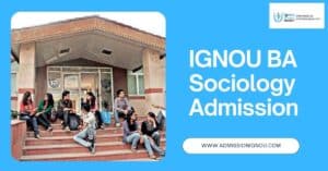 IGNOU BA in Sociology Admission