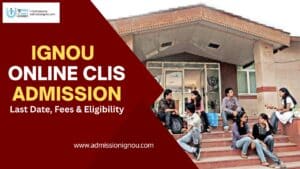 IGNOU CLIS admission
