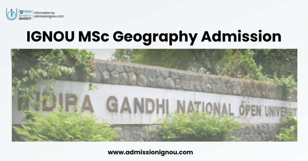 IGNOU MSc Geography admission