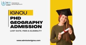 IGNOU PhD in Geography admission