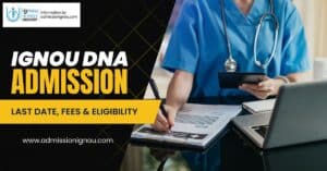 IGNOU DNA Admission