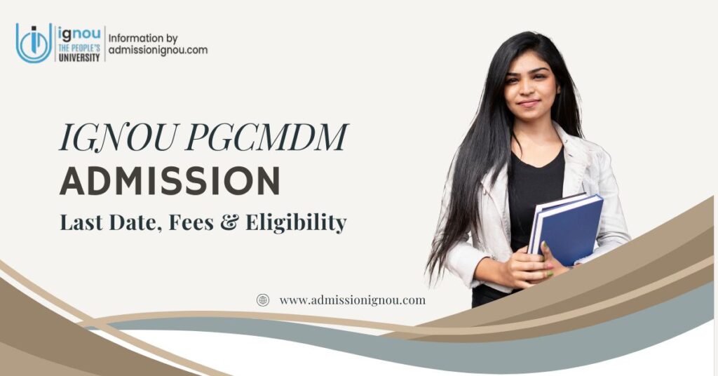 IGNOU PGCMDM admission