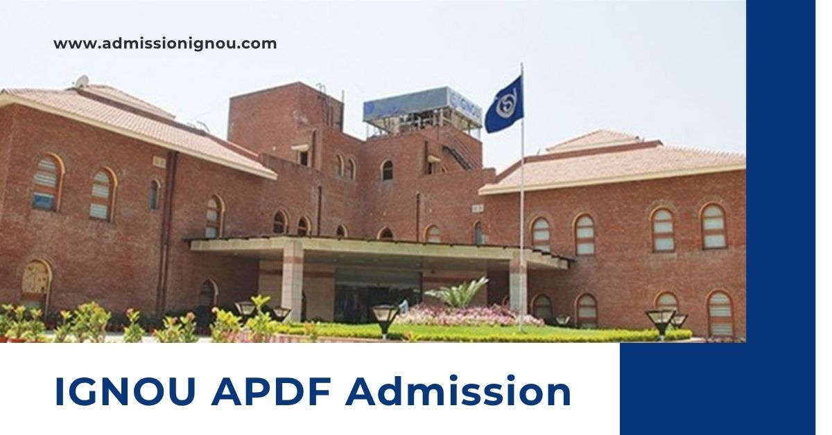 IGNOU APDF admission