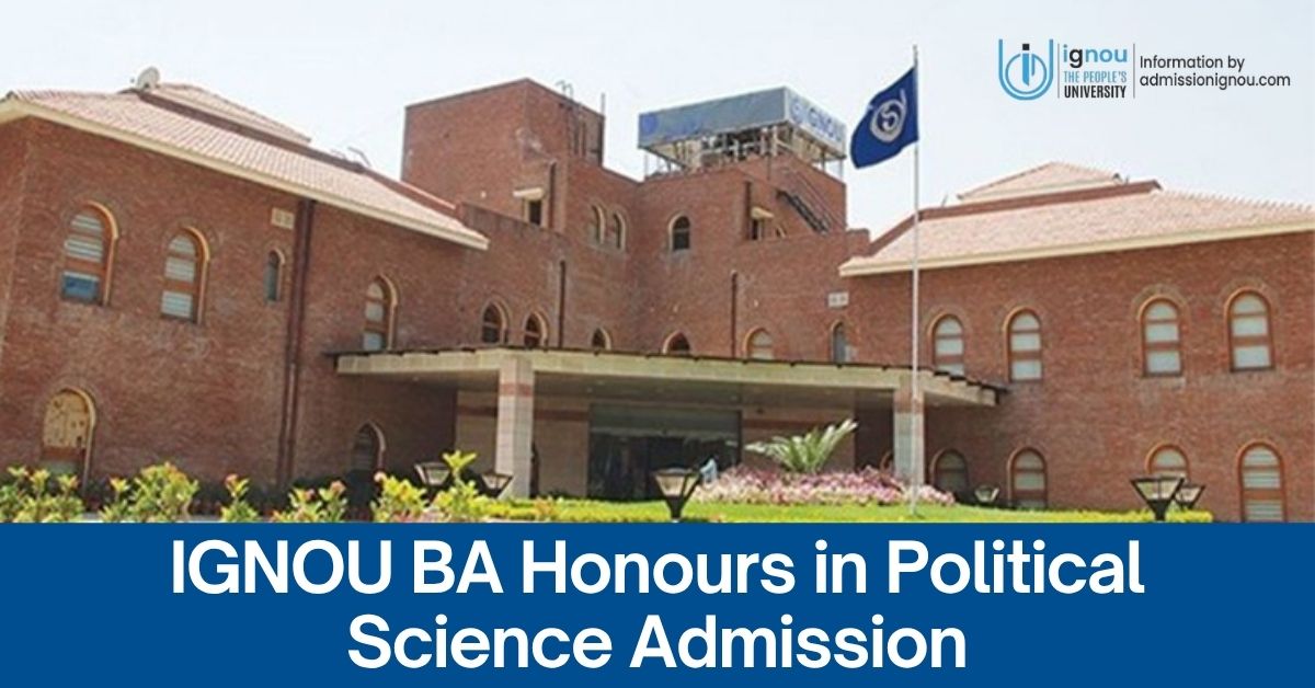 IGNOU BA Honours Pol Science Admission