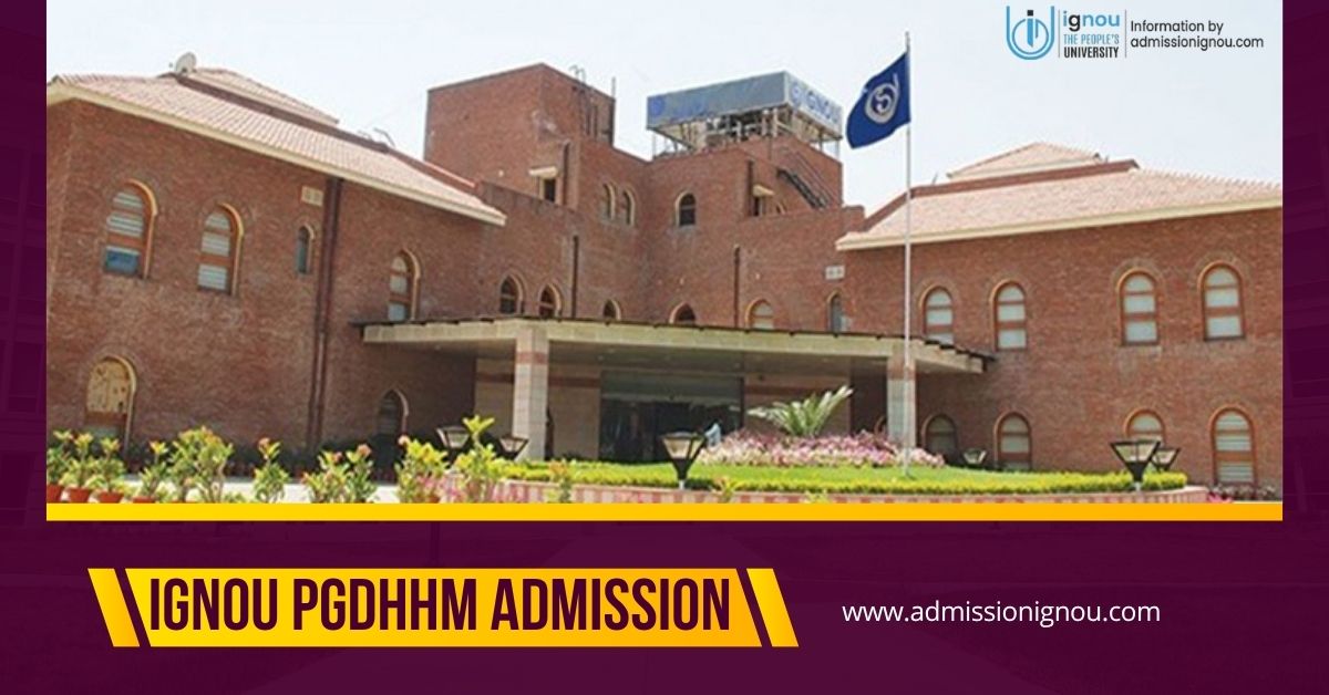 IGNOU PGDHHM Admission