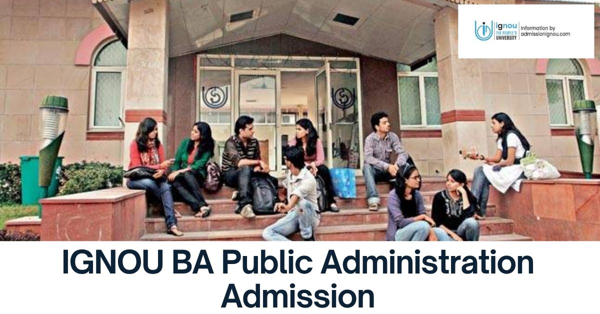  IGNOU BA in Public Administration admission
