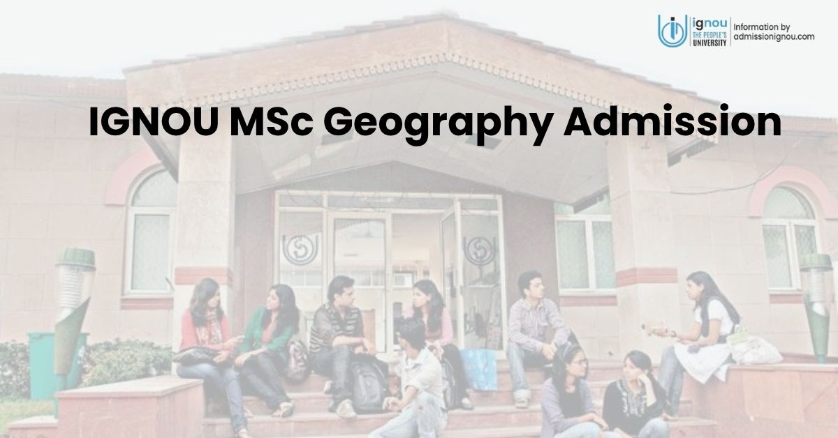 IGNOU MSc Geography admission