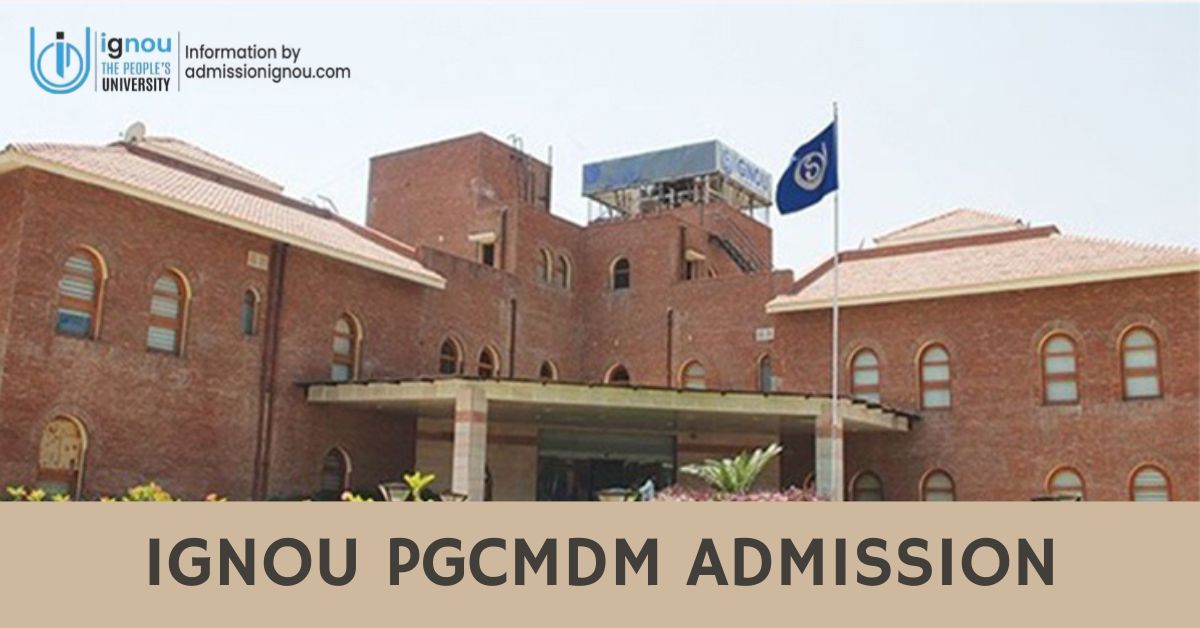 IGNOU PGCMDM admission