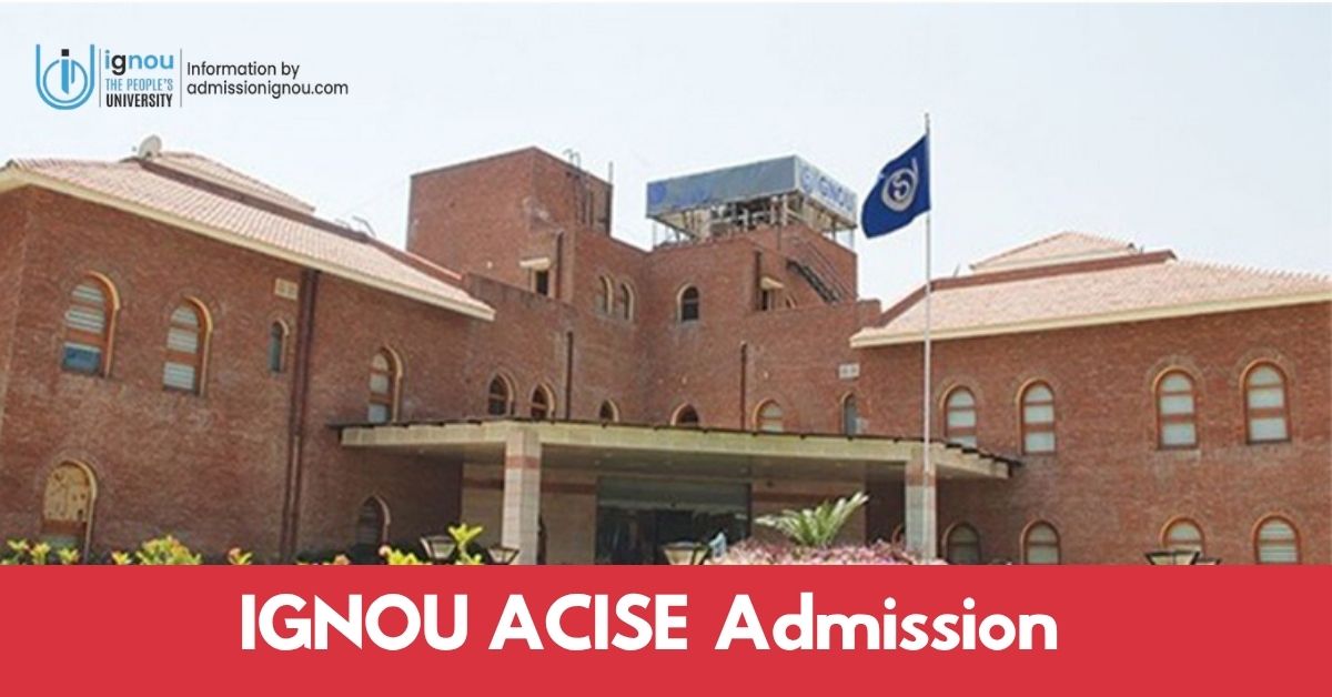 IGNOU ACISE Admission